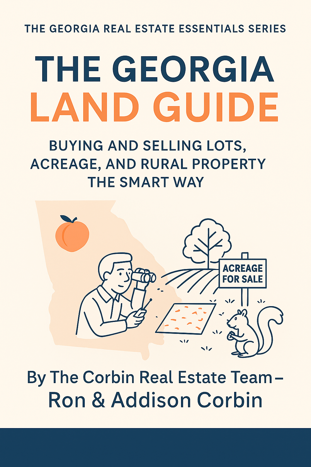 The Georgia Land Guide: Buying and Selling Lots, Acreage, and Rural Property the Smart Way