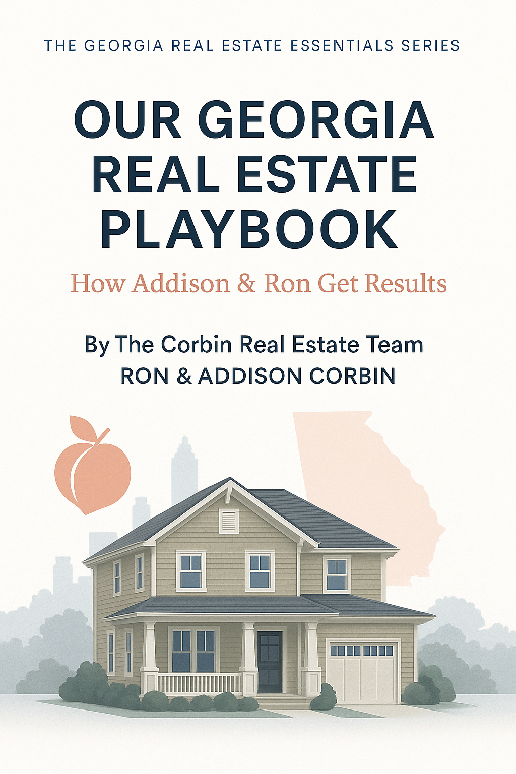 Our Georgia Real Estate Playbook: How Addison & Ron Get Results